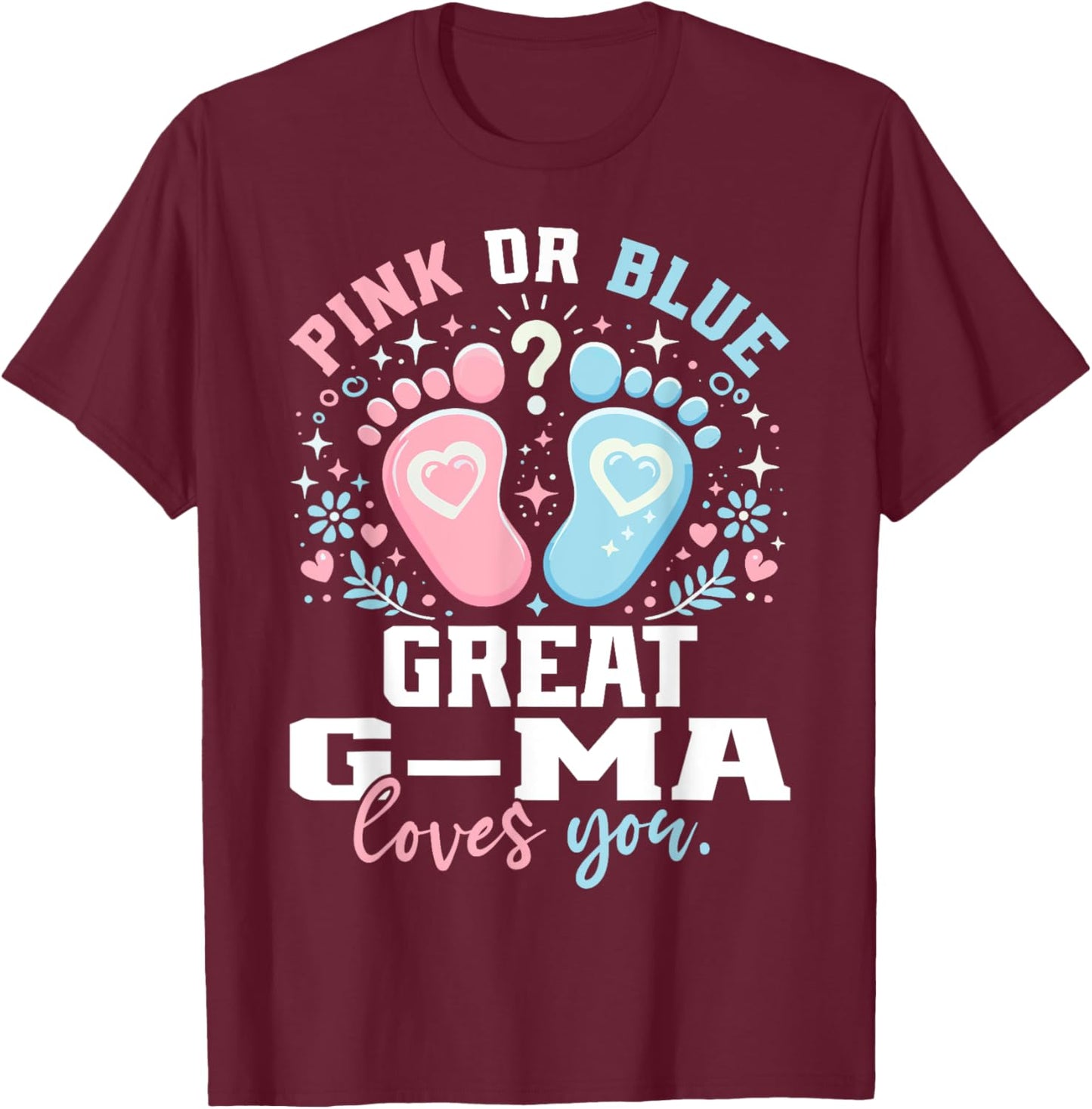 Pink or Blue Great G-Ma Footprints Gender Reveal T-Shirt - T-Shirt | Maroon