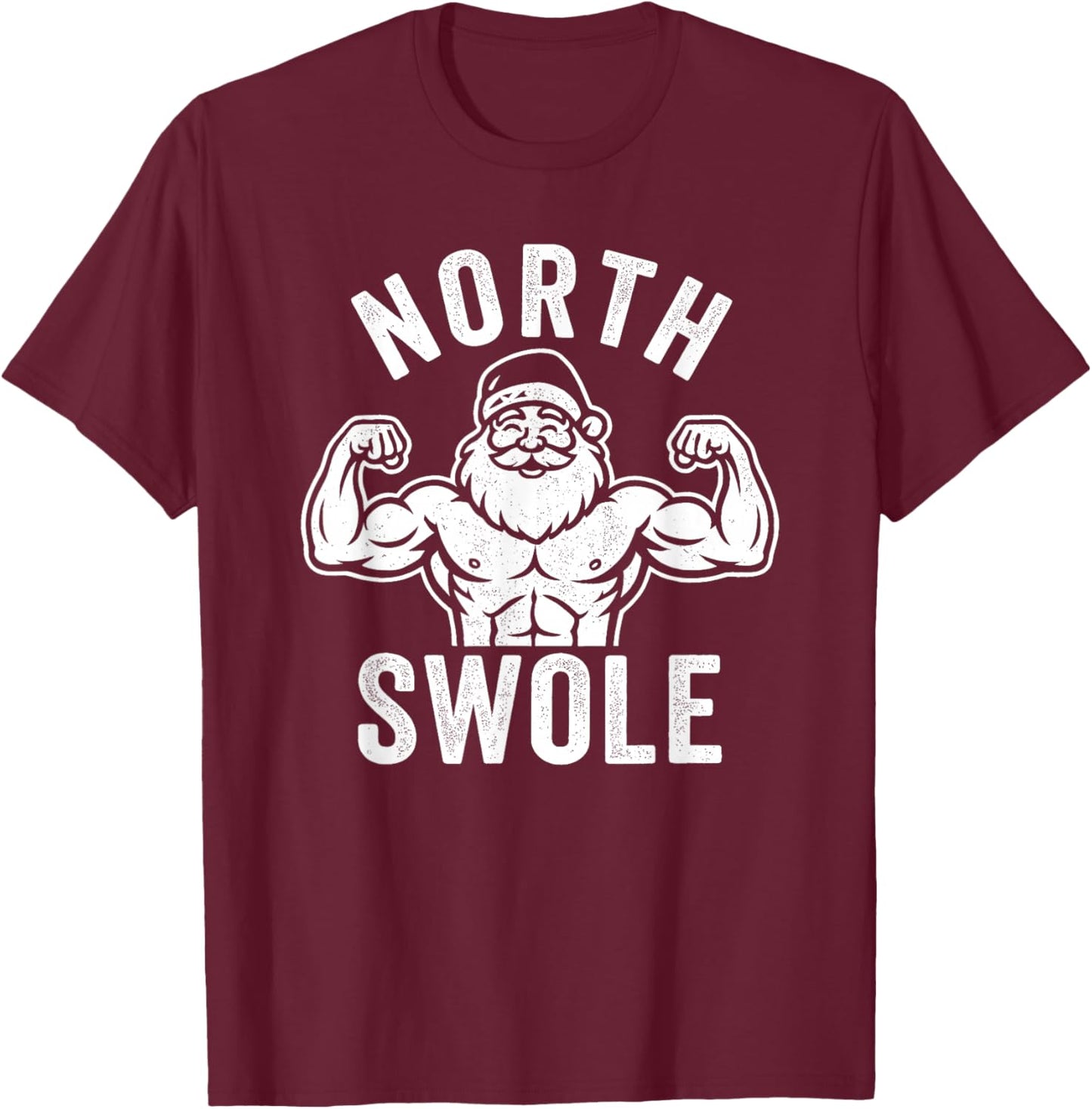 North Swole Funny Bodybuilder Santa Christmas Gym T-Shirt - T-Shirt | Maroon