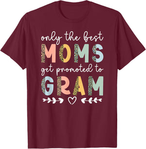 Best Moms Get Promoted To Gram To Be Future Gram Grandma T-Shirt - T-Shirt | Maroon