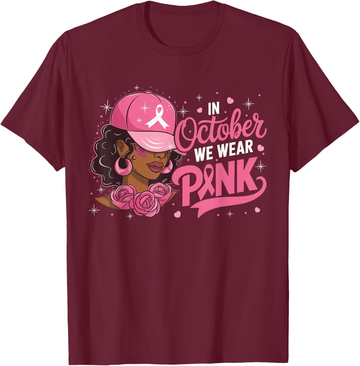 In October We Wear Pink Breast Cancer Awareness Black Women T-Shirt - T-Shirt | Maroon