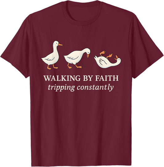 Walking by Faith Tripping Constantly Funny Goose T-Shirt - T-Shirt | Maroon