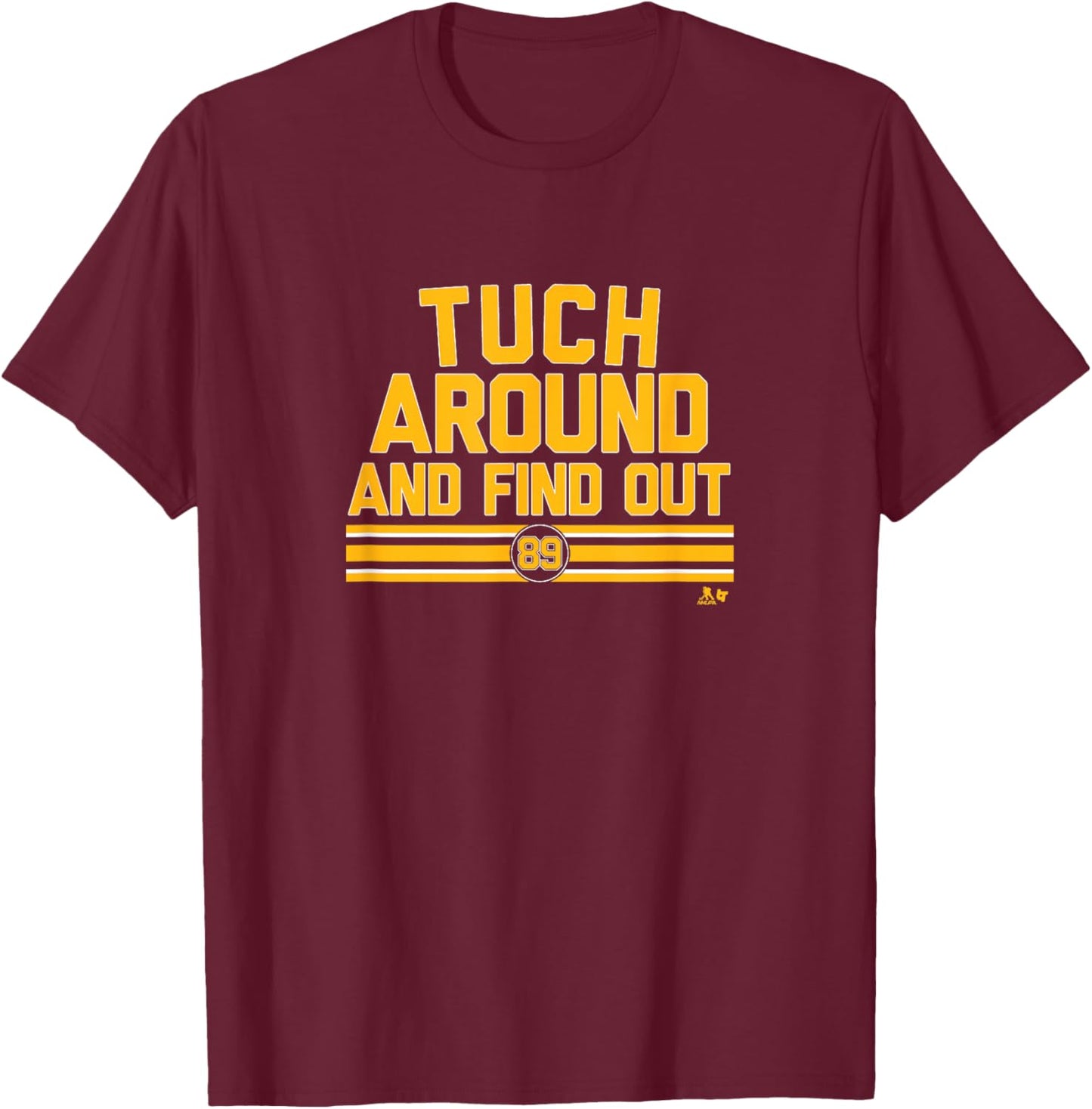 Alex Tuch Around and Find Out - Buffalo Hockey T-Shirt - T-Shirt | Maroon