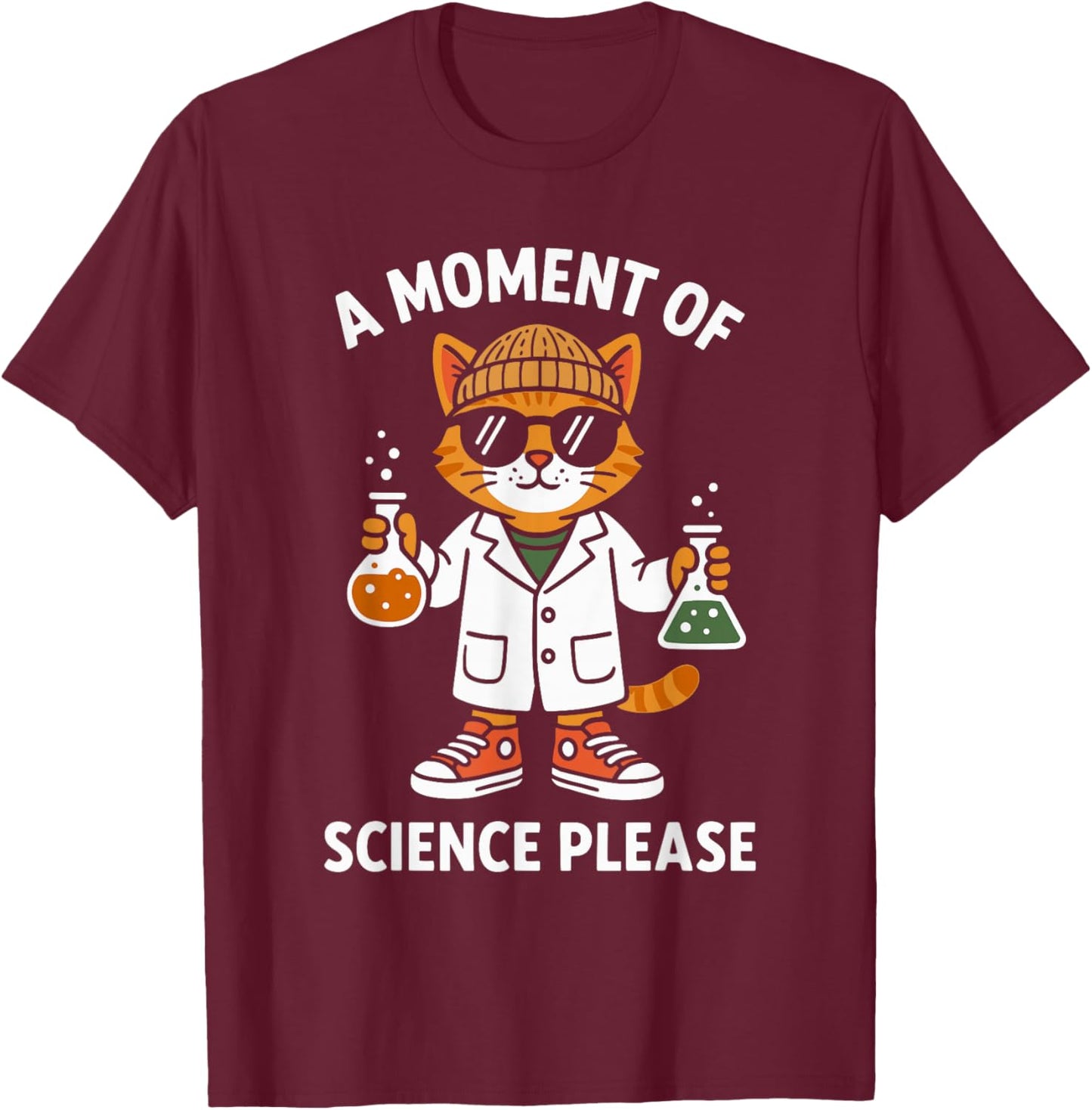 Moment of Science Please Men Women Kids Funny Science T-Shirt - T-Shirt | Maroon