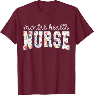 Floral Psychiatric Mental Health Nurse Psych Nurse Nursing T-Shirt - T-Shirt | Maroon