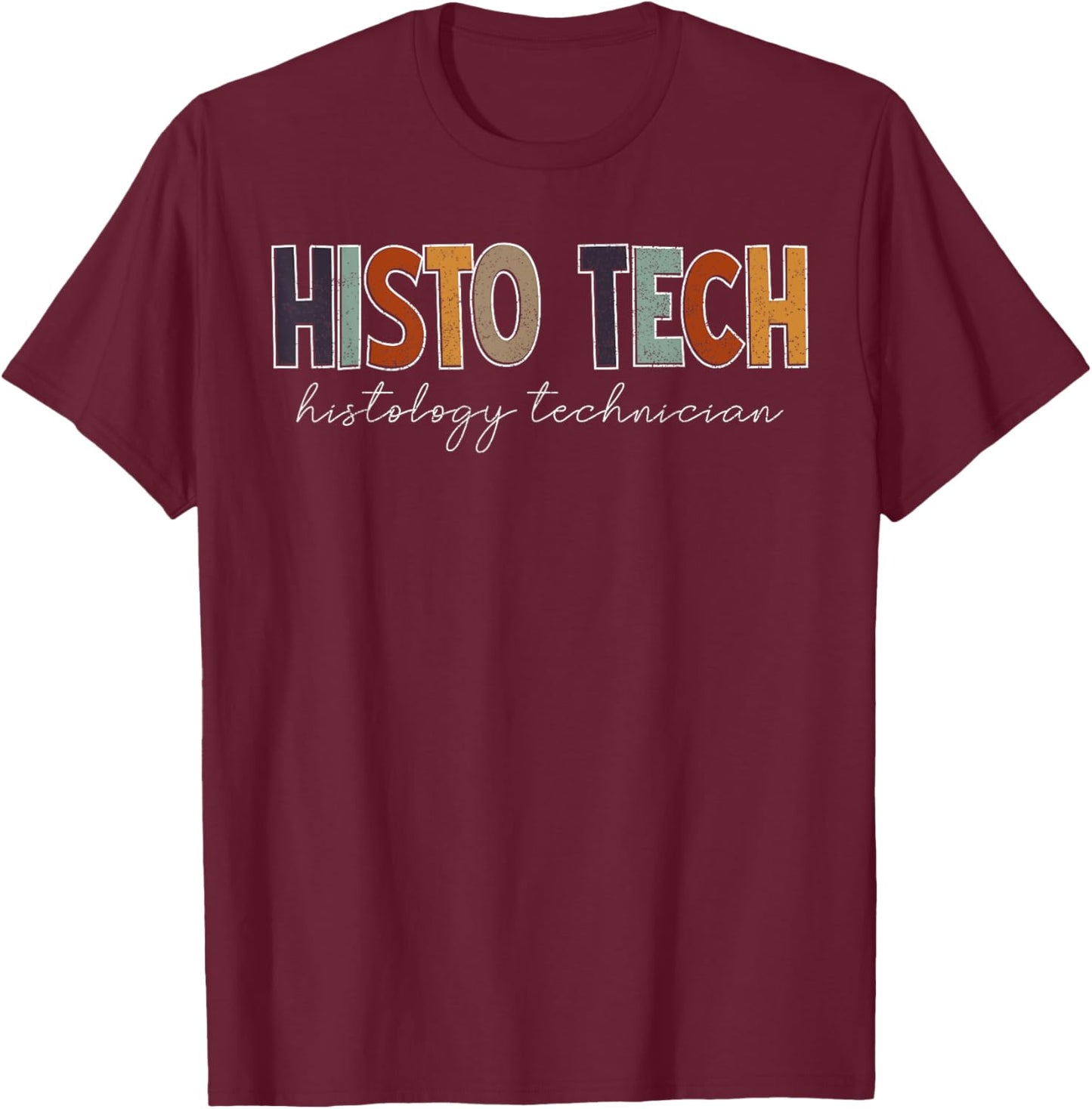 2 Histo Tech Histology Technician HT Histotechnician HTL Histo T-Shirt - T-Shirt | Maroon