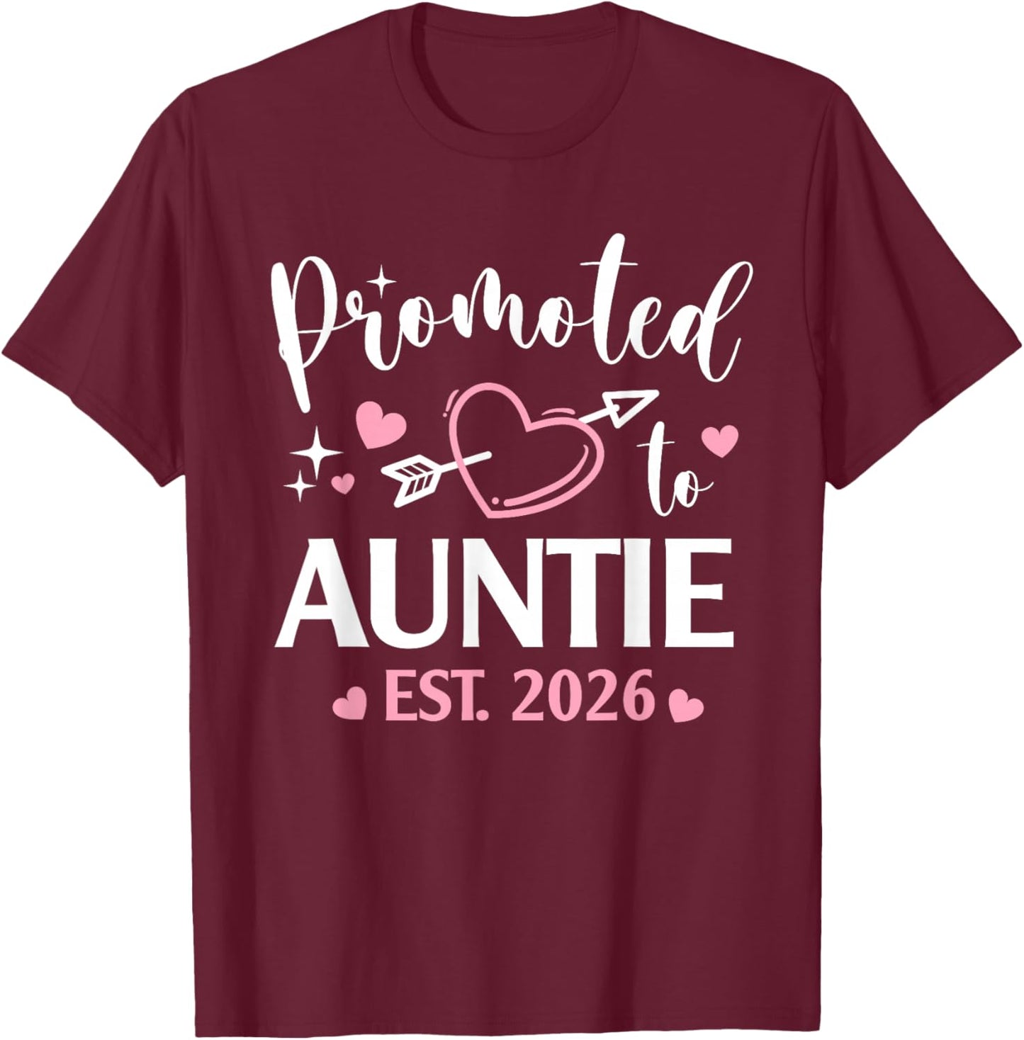 Promoted to Auntie Est 2026 Arrow Heart Love T-Shirt - T-Shirt | Maroon