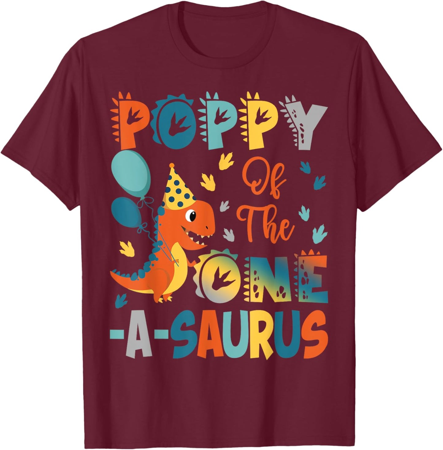 Poppy Of The One-A-Saurus 2Nd Birthday Dinosaur Party T-Shirt - T-Shirt | Maroon