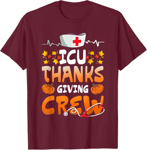 ICU Thanksgiving Crew Hospital Nurses Scrub Top Men Women T-Shirt - T-Shirt | Maroon