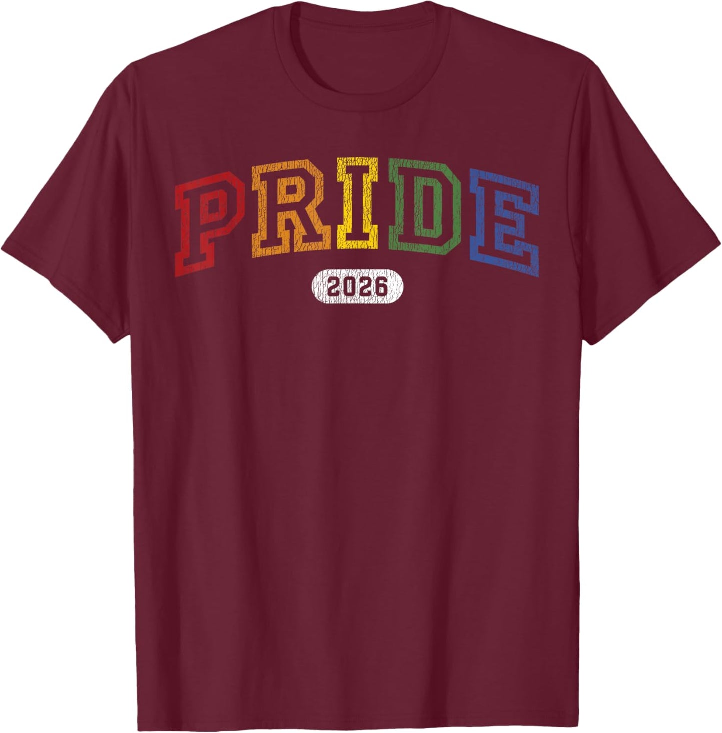 Pride 2026 LGBTQ Celebration Rainbow Pride Month T-Shirt - T-Shirt | Maroon