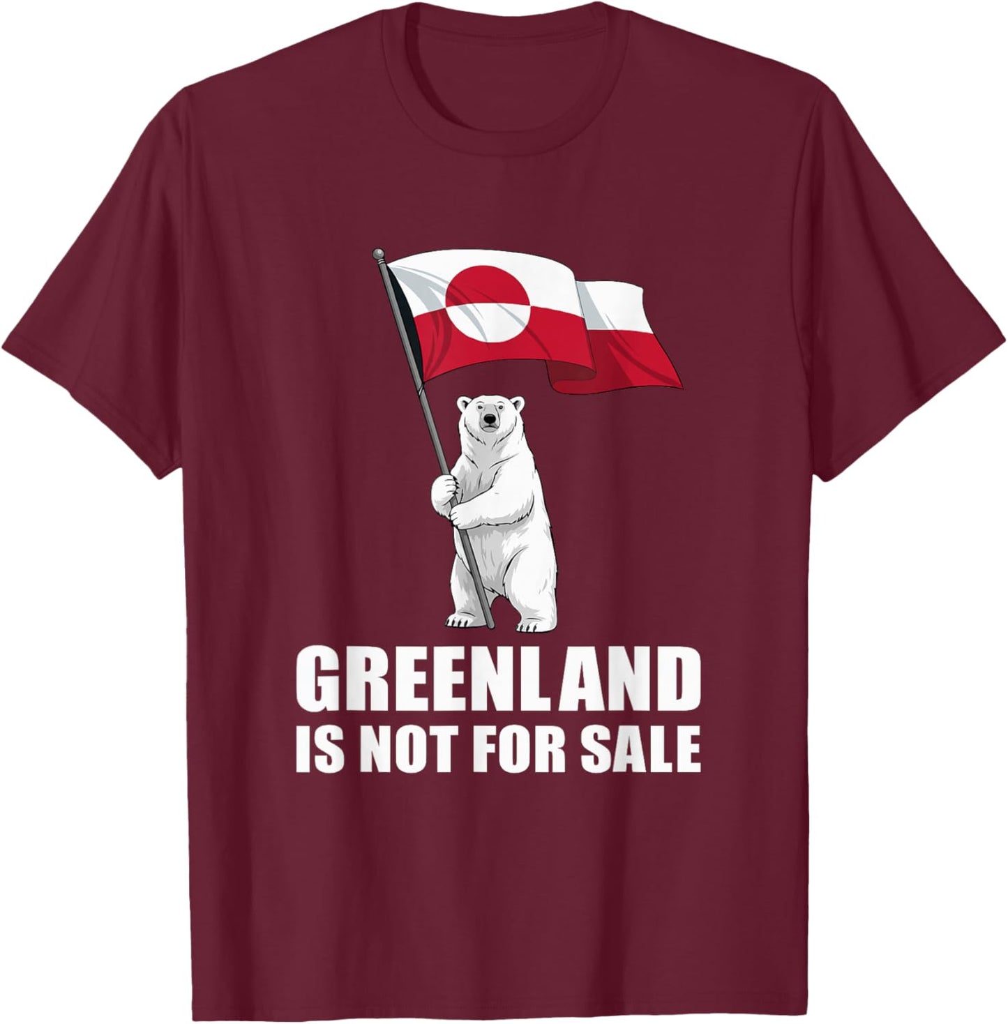 Greenland Stands Greenland Flag Bear Greenlanders T-Shirt - T-Shirt | Maroon
