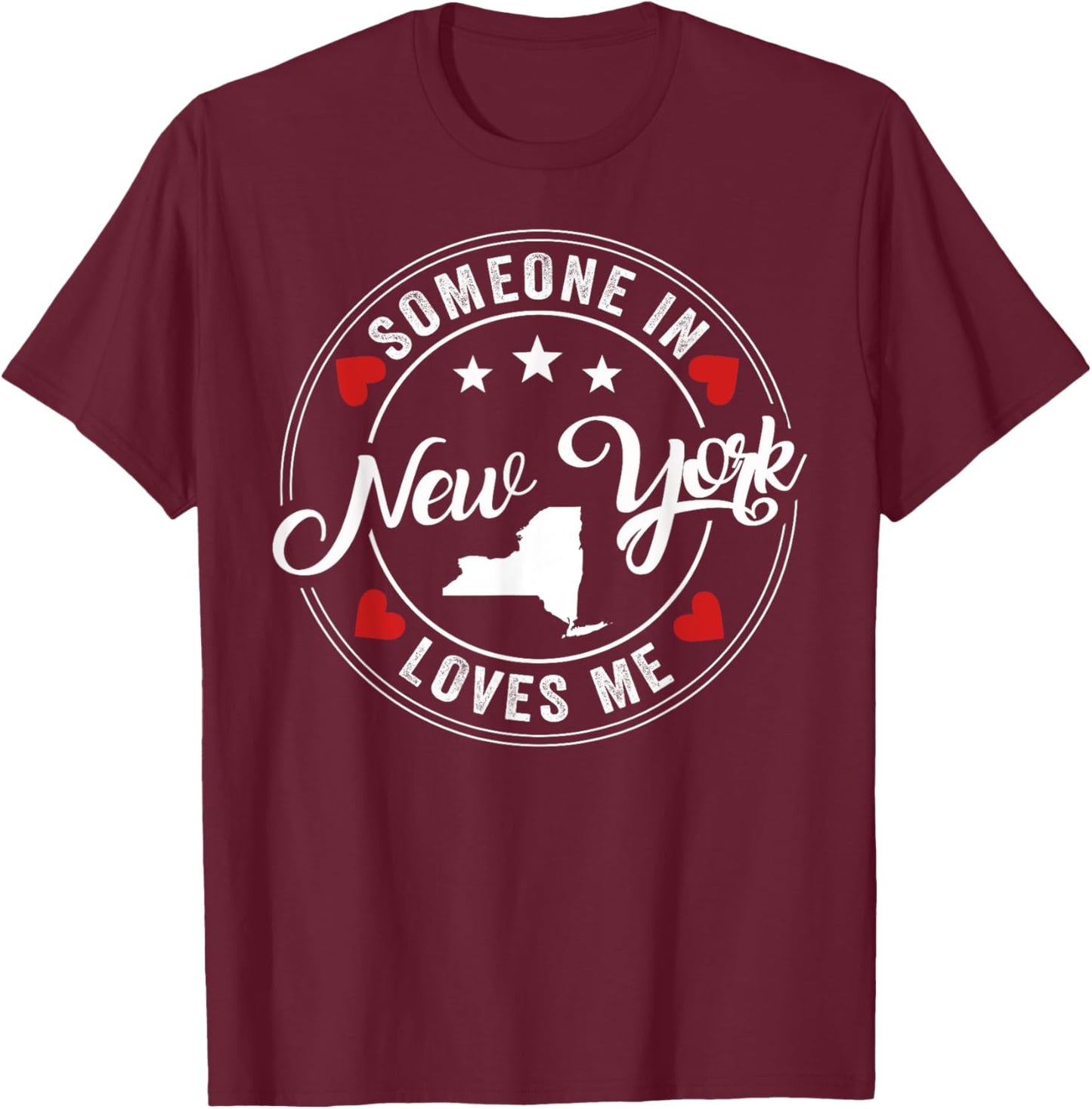 Someone In New York Loves Me T-Shirt - T-Shirt | Maroon