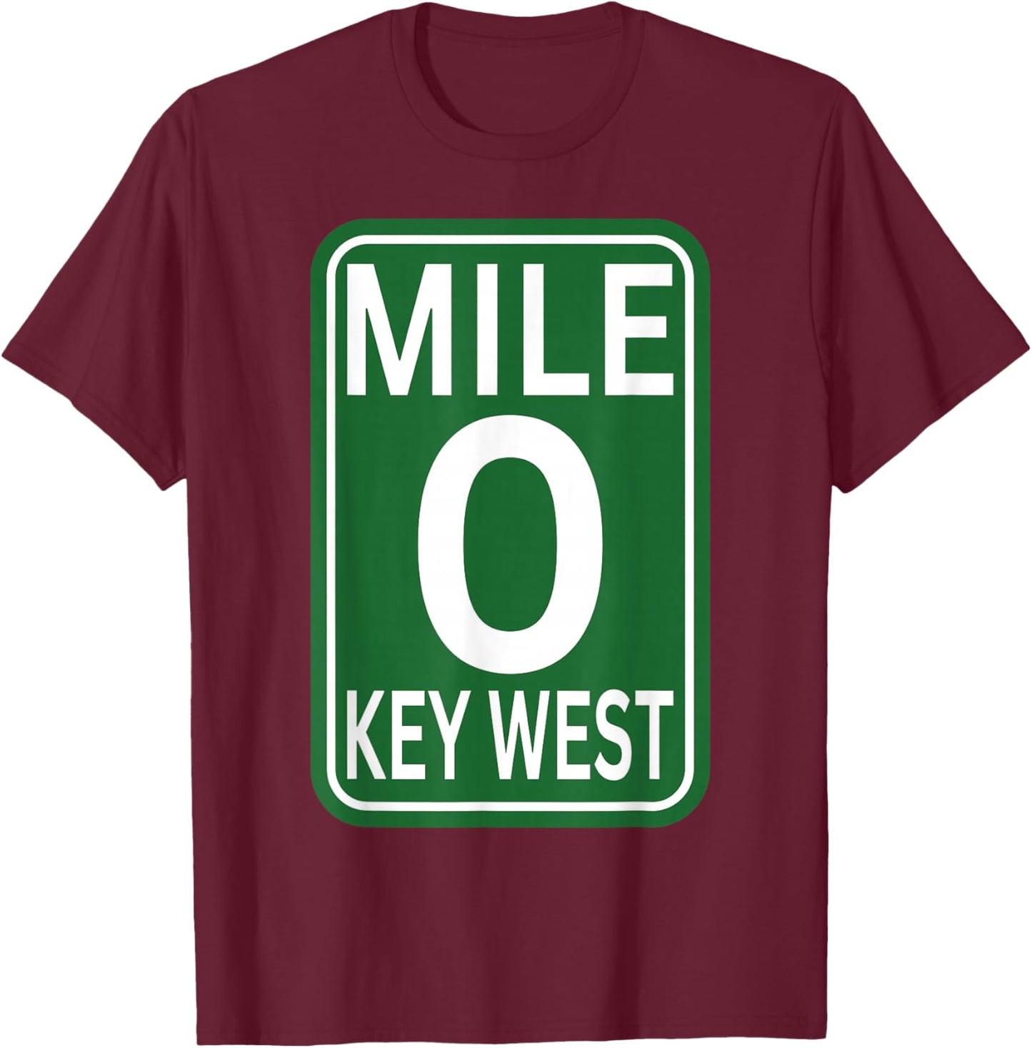Mile marker Key West FL.mile zero route sing 2025 T-Shirt - T-Shirt | Maroon