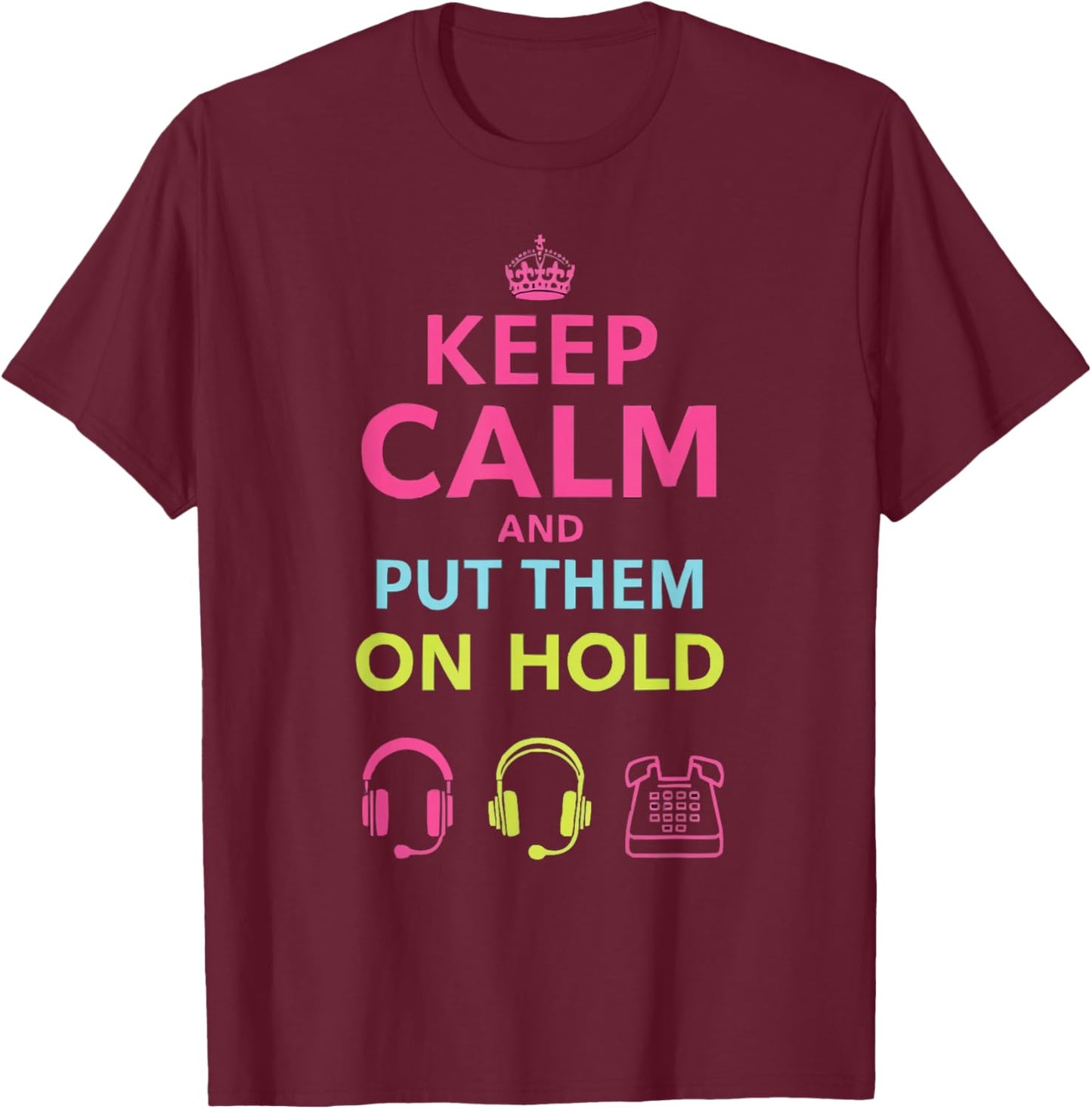 Call Center Agent Technical Support Customer Service T-Shirt - T-Shirt | Maroon