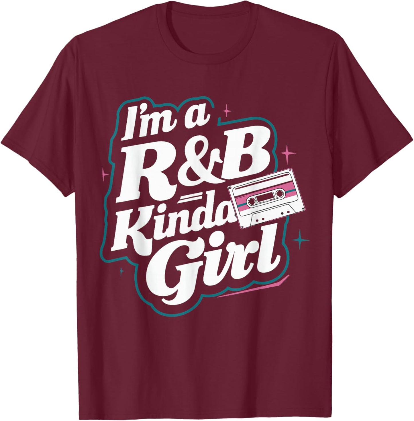 I'm a 90's R&b Kinda Girl T-Shirt - T-Shirt | Maroon
