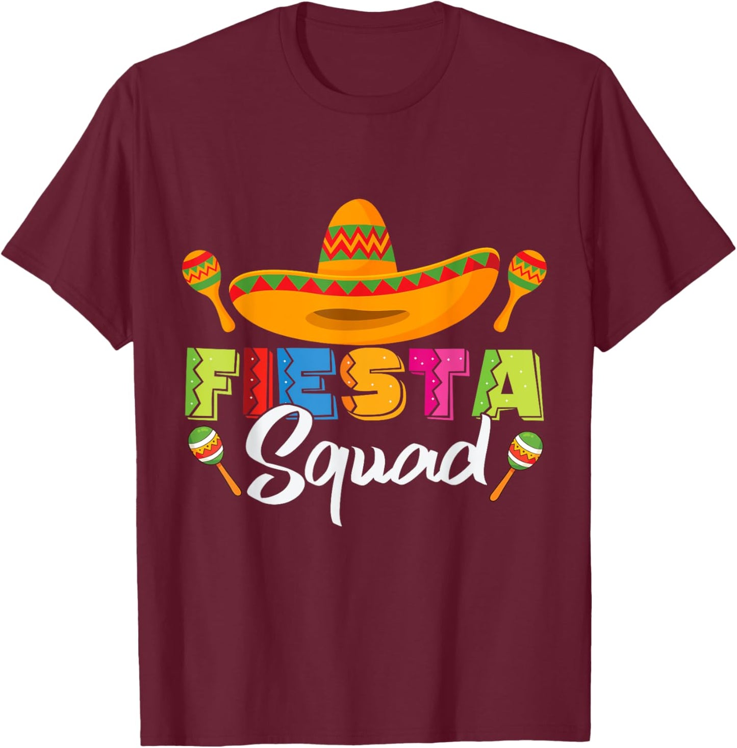 Fiesta Squad Matching Cinco de Mayo Party T-Shirt - T-Shirt | Maroon