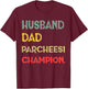 Husband Dad I'm a Parcheesi Champion Legend T-Shirt - T-Shirt | Maroon