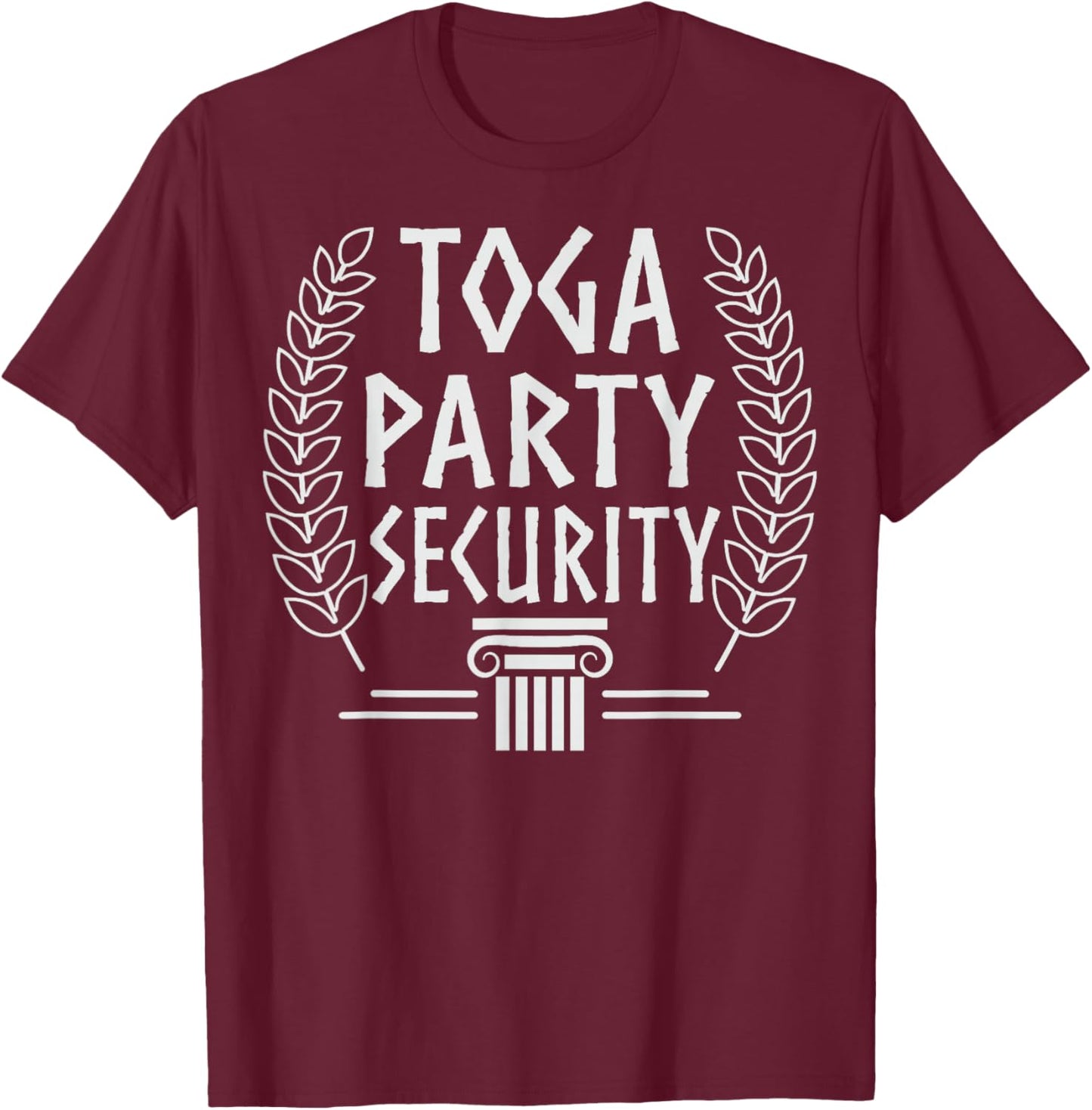 Toga Party Security - Funny Toga Party Costume T-Shirt - T-Shirt | Maroon