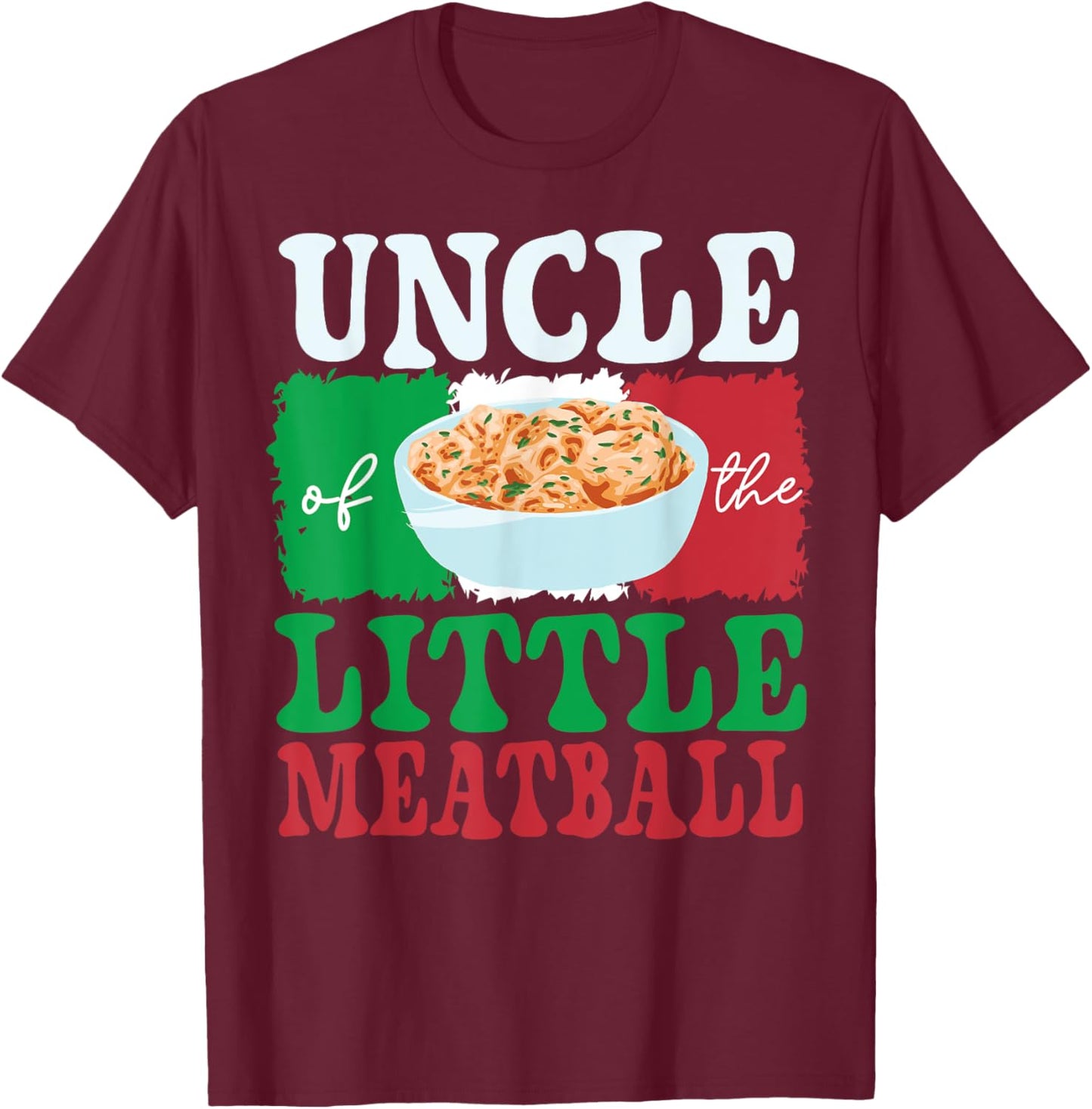 Uncle of Little Meatball Italian Themed Birthday Matching T-Shirt - T-Shirt | Maroon