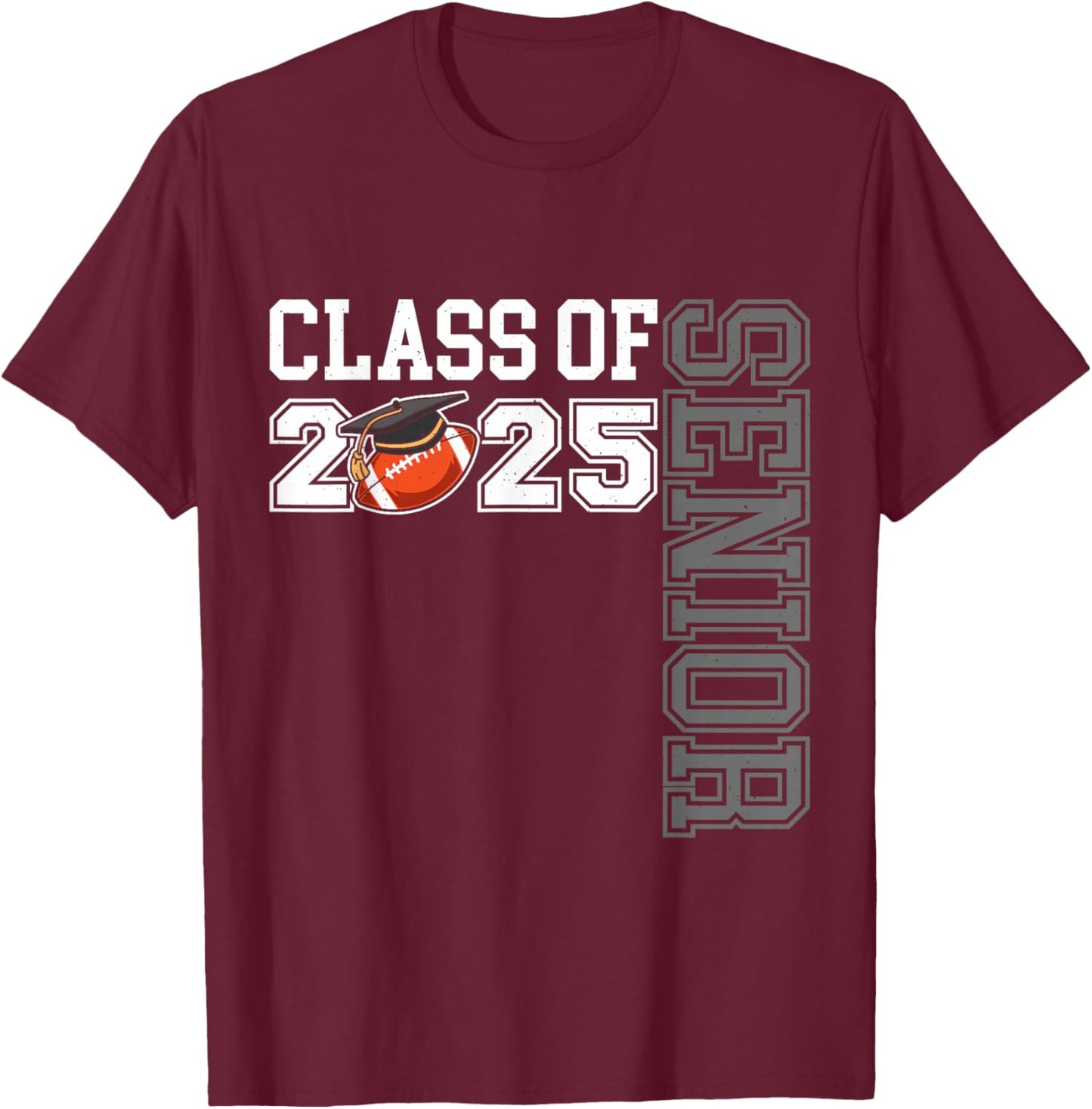Class of 2025 Football Senior Night T-Shirt - T-Shirt | Maroon