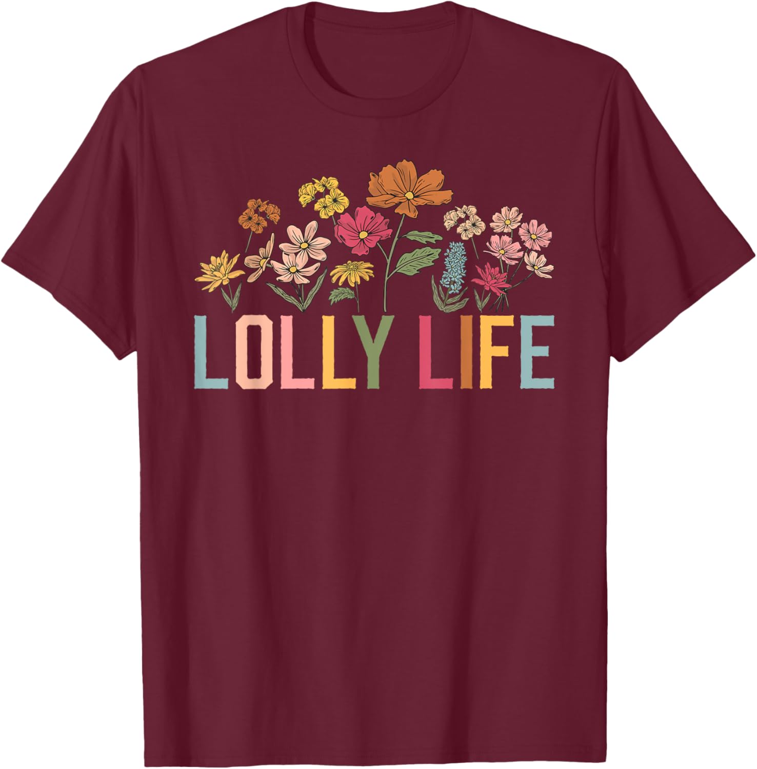 Lolly Life Lolly Grandmother Lolly Grandma T-Shirt - T-Shirt | Maroon