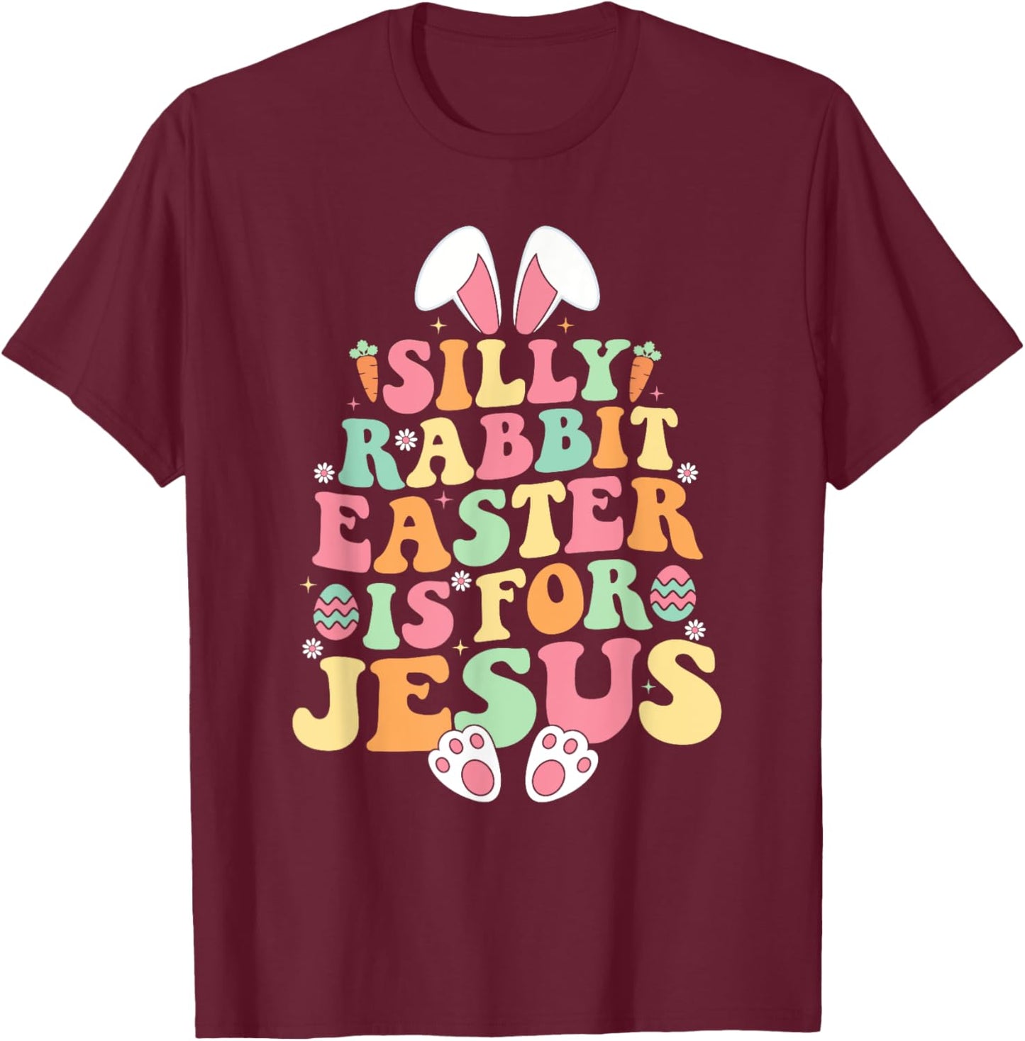 Silly Rabbit Easter Is For Jesus Christian Toddler Girls T-Shirt - T-Shirt | Maroon