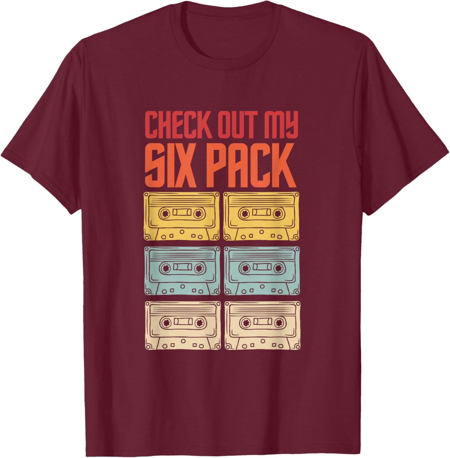 Check Out My Six Pack Old Tapes Retro Vintage Sunset T-Shirt - T-Shirt | Maroon