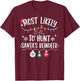 Most Likely To Shoot The Reindeer Holiday Christmas Hunter T-Shirt - T-Shirt | Maroon