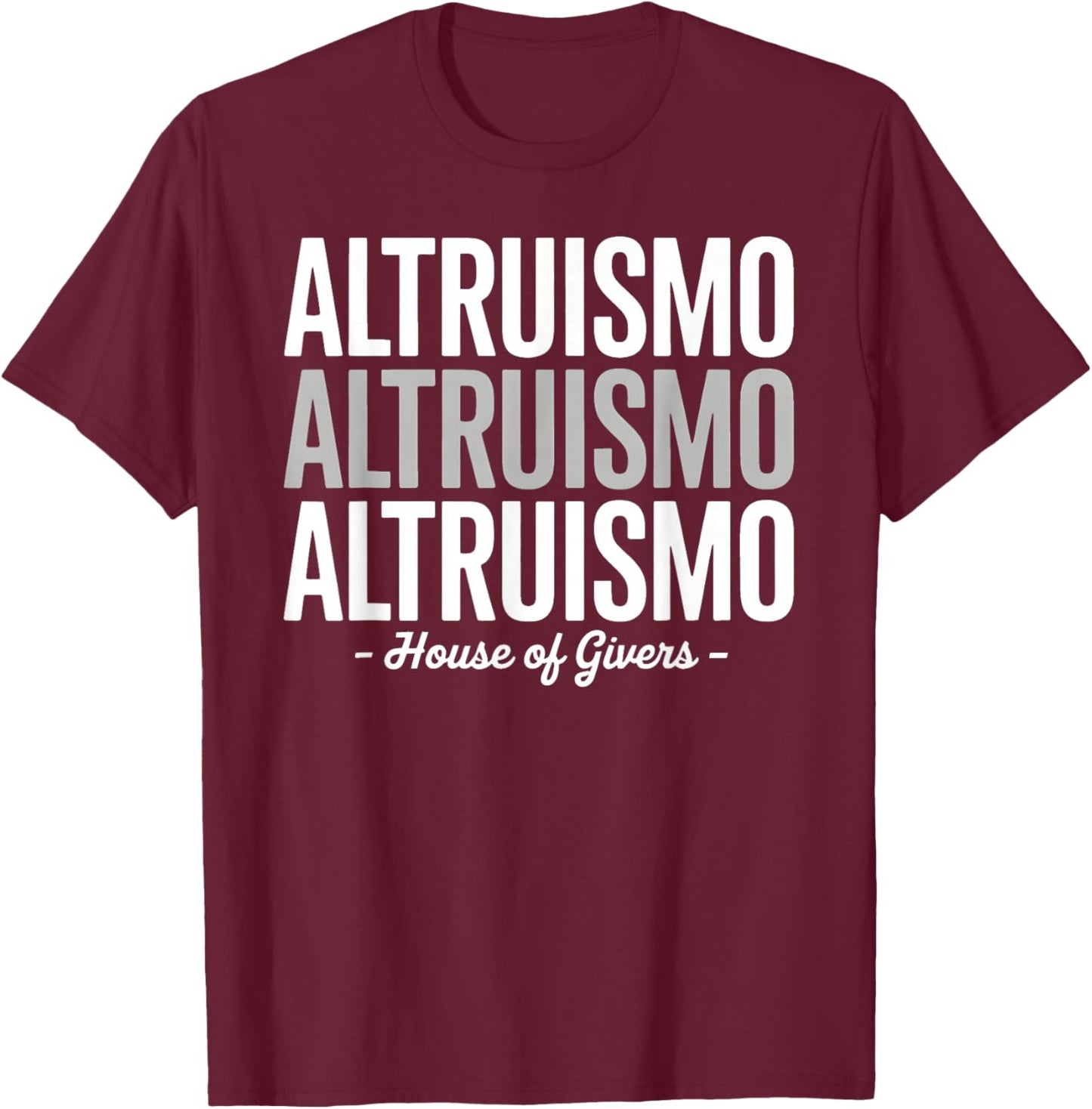 Altruismo House of Givers Shirt Altruismo House School T-Shirt - T-Shirt | Maroon
