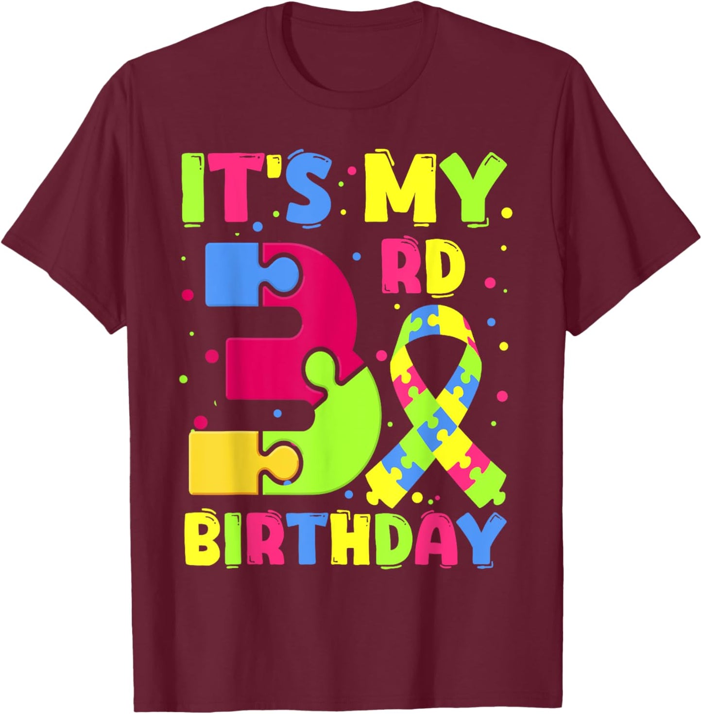 It's My 3rd Birthday Autism Awareness 3 Years Old T-Shirt - T-Shirt | Maroon