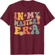 Retro Groovy In My Master's Degree Era Graduation Master T-Shirt - T-Shirt | Maroon