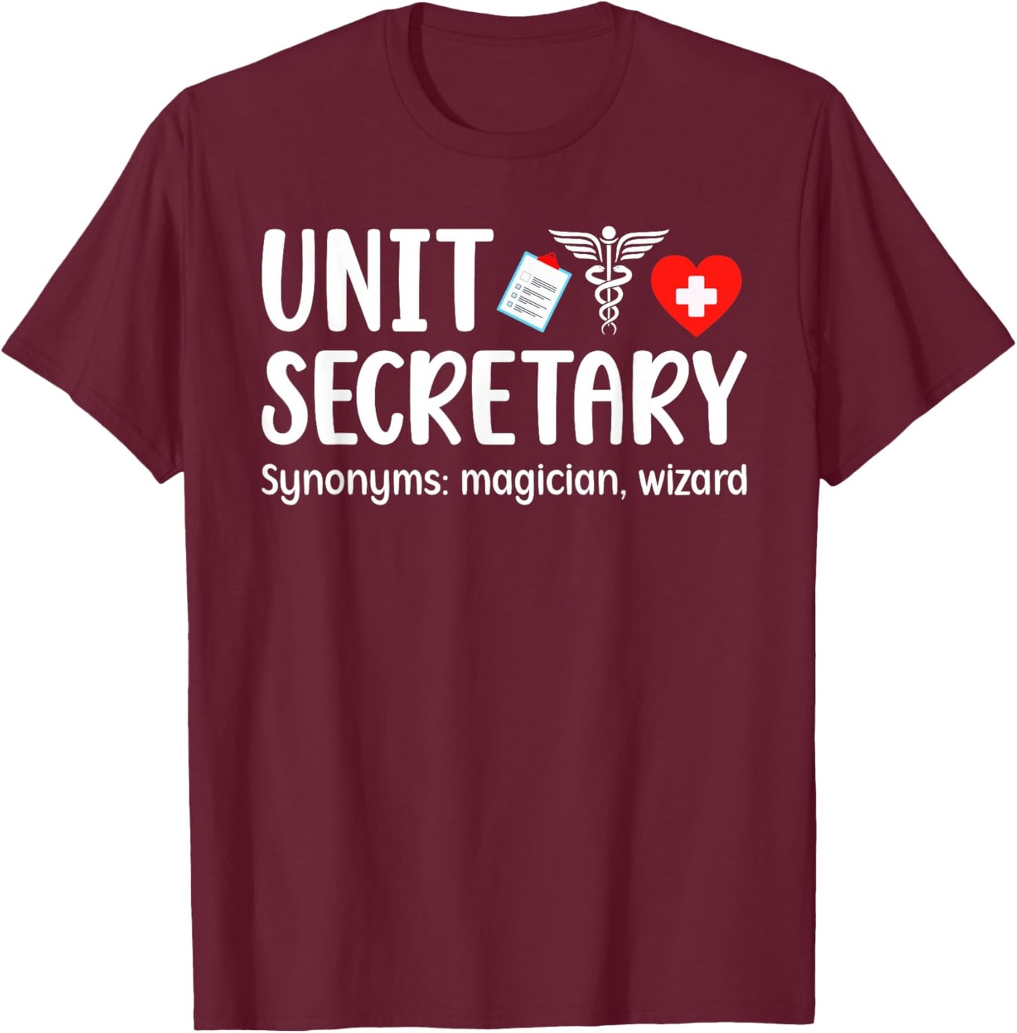 Unit Secretary Definition Unit Secretary T-Shirt - T-Shirt | Maroon