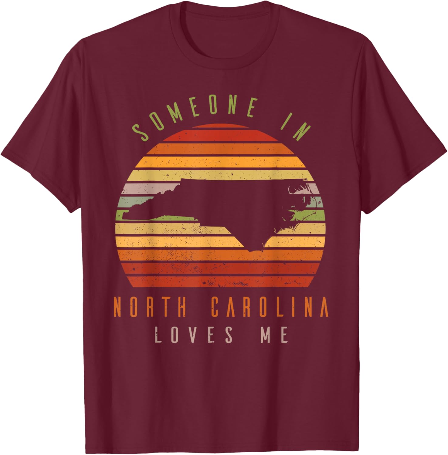 Someone In North Carolina Loves Me Vintage State Retro T-Shirt - T-Shirt | Maroon