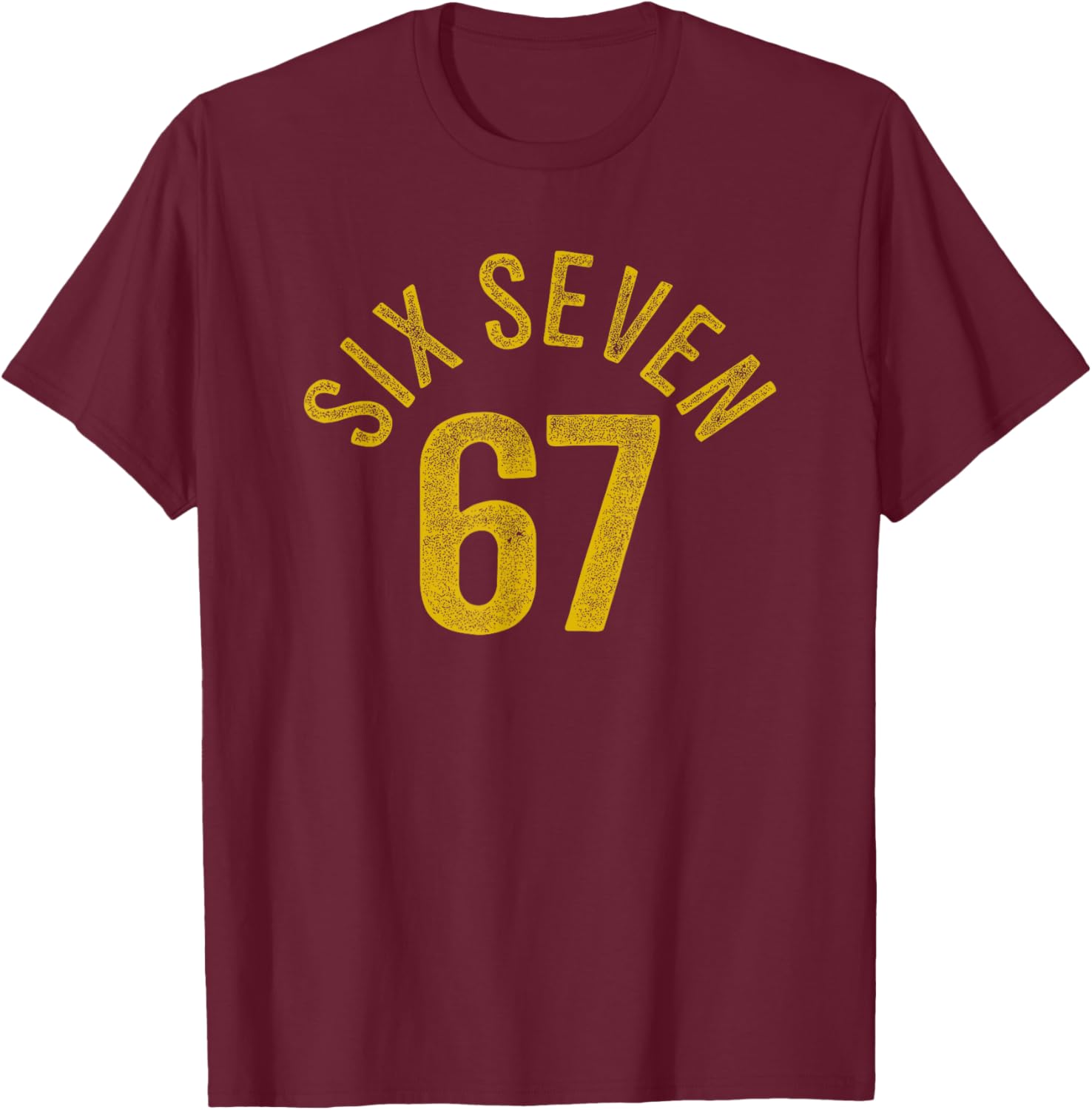 67 Meme , Women & Kids Six Seven Retro Vintage Style T-Shirt - T-Shirt | Maroon