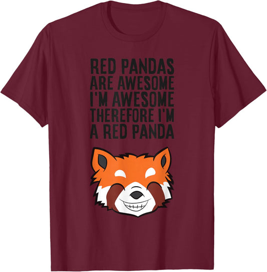 Red Pandas Are Awesome Therefore I'm A Red Panda T-Shirt - T-Shirt | Maroon