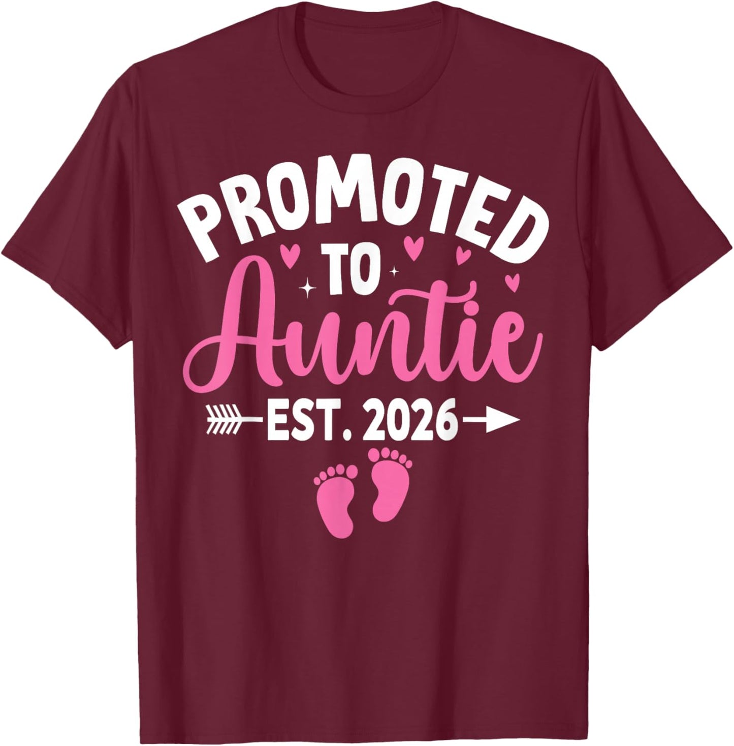 Promoted to Auntie Est. 2026 Aunt 2026 New Auntie 2026 T-Shirt - T-Shirt | Maroon