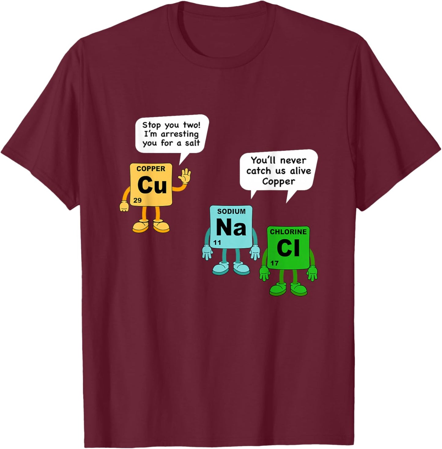 Salt and Copper Periodic Table of Elements Chemistry Student T-Shirt - T-Shirt | Maroon