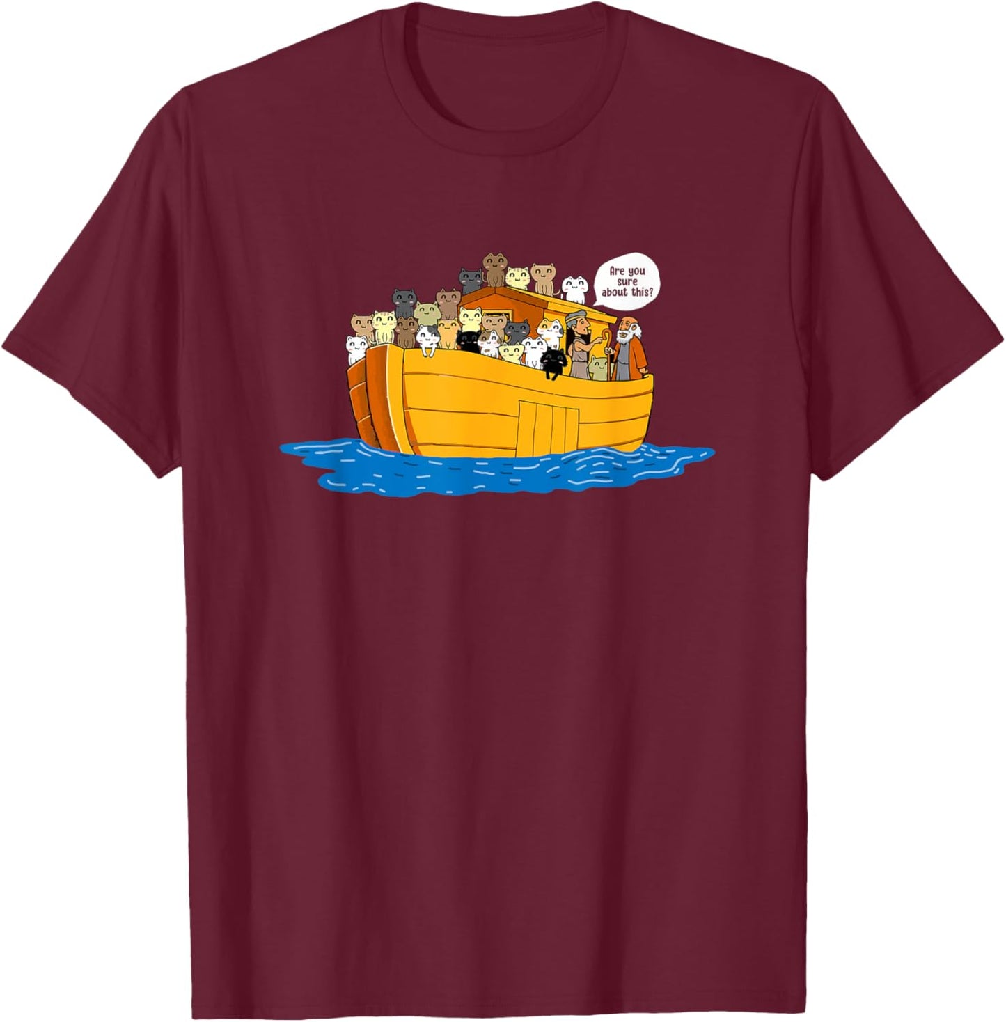 Noah's Ark Cat Lover Humor Fun Gift T-Shirt - T-Shirt | Maroon