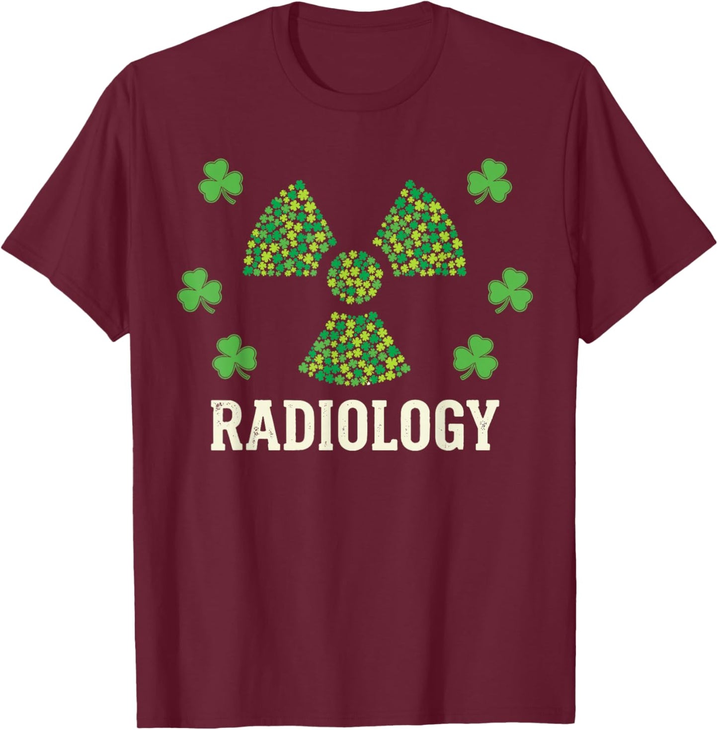 Xray Tech St Patricks Day Shirt Women, Shamrock Radiology T-Shirt - T-Shirt | Maroon