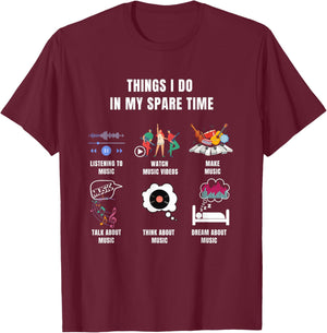 Music Lover Funny Things I Do In My Spare Time Print T-Shirt - T-Shirt | Maroon