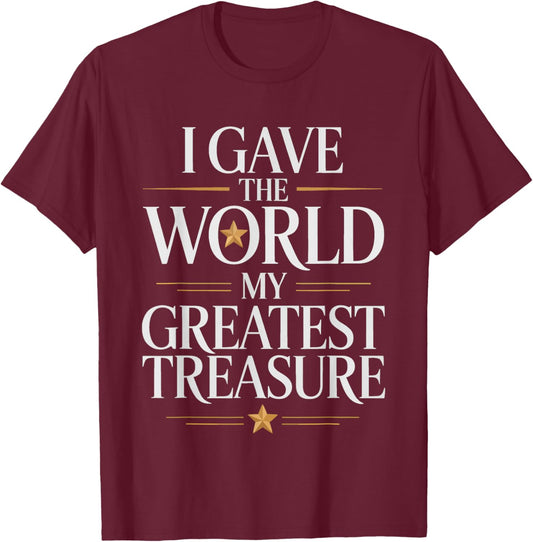 Gold Star Mom She Gave World Greatest Treasure Military T-Shirt - T-Shirt | Maroon