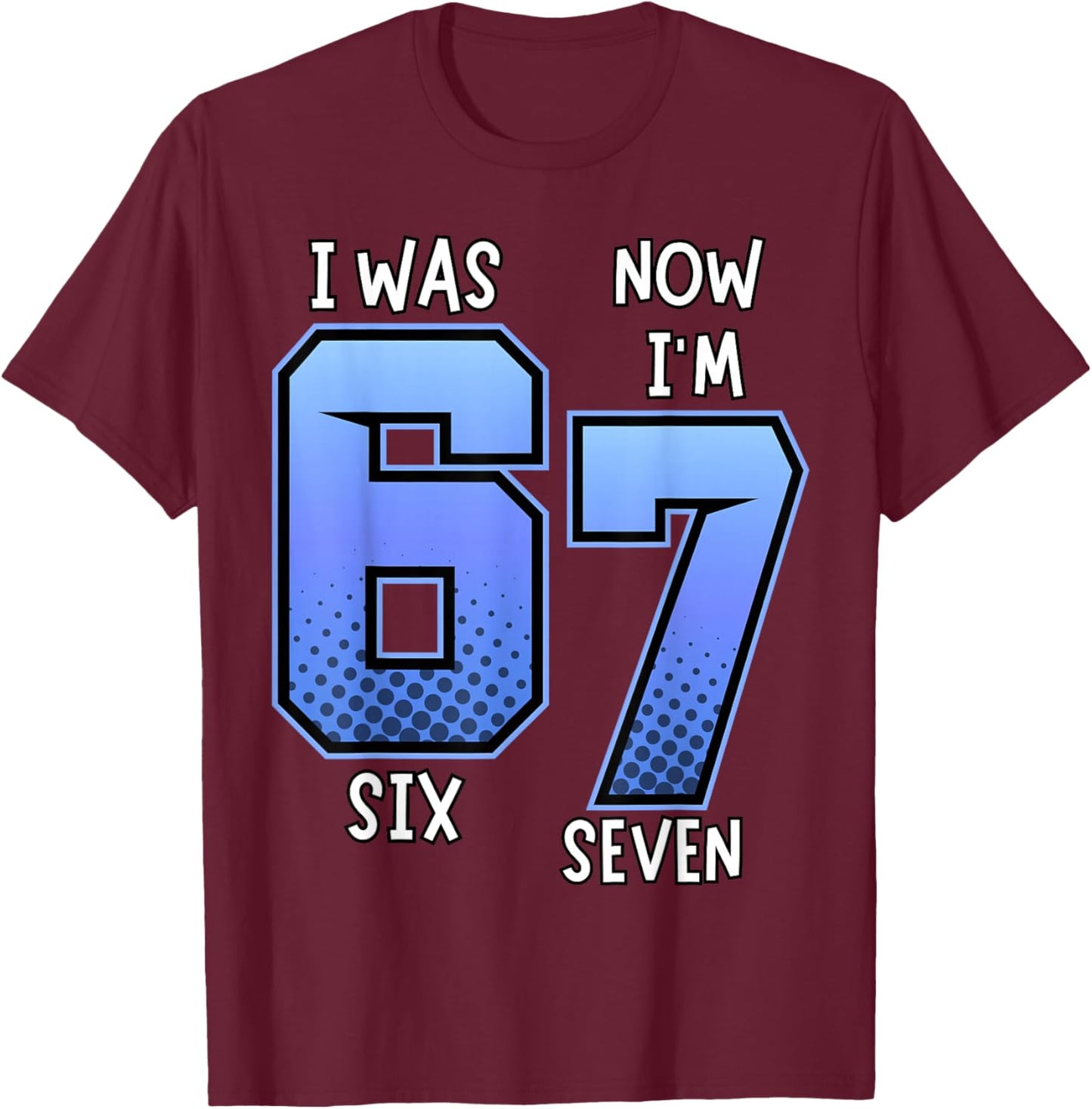 I Was 6 Now I'm 7 Birthday Shirt for Kids 7th Birthday T-Shirt - T-Shirt | Maroon
