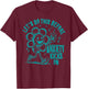 Let's Do This Before Anxiety Kicks In T-Shirt - T-Shirt | Maroon