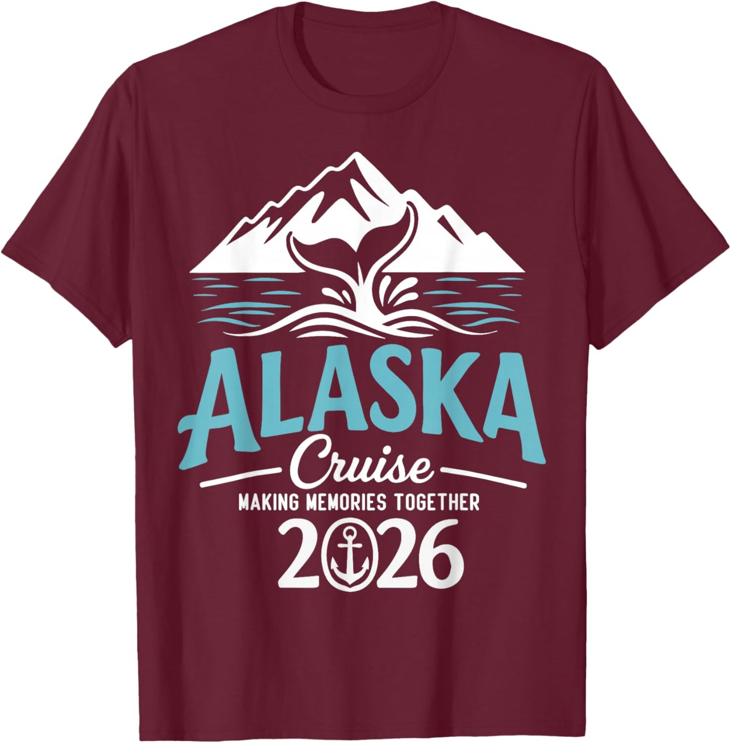 Matching Family Friends and Group Alaskan Alaska Cruise 2026 T-Shirt - T-Shirt | Maroon
