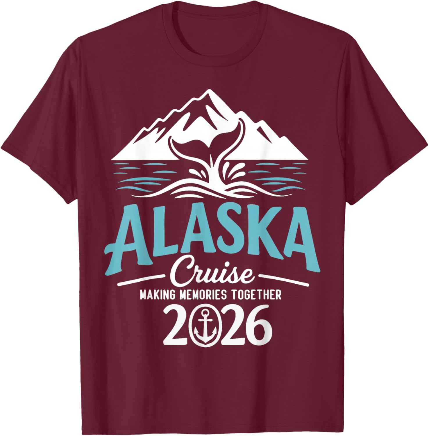 Matching Family Friends and Group Alaskan Alaska Cruise 2026 T-Shirt - T-Shirt | Maroon