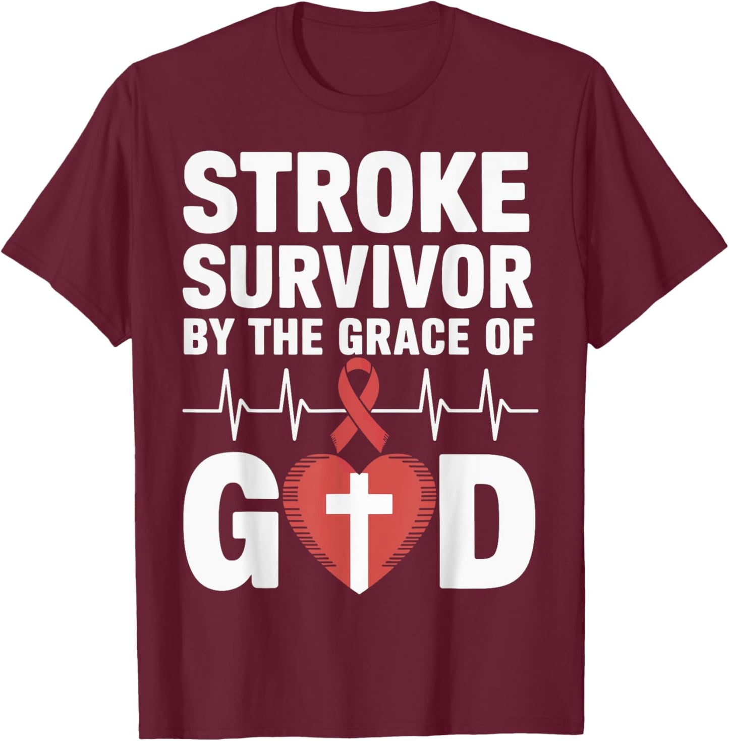 Stroke Survivor By The Grace Of God T-Shirt - T-Shirt | Maroon