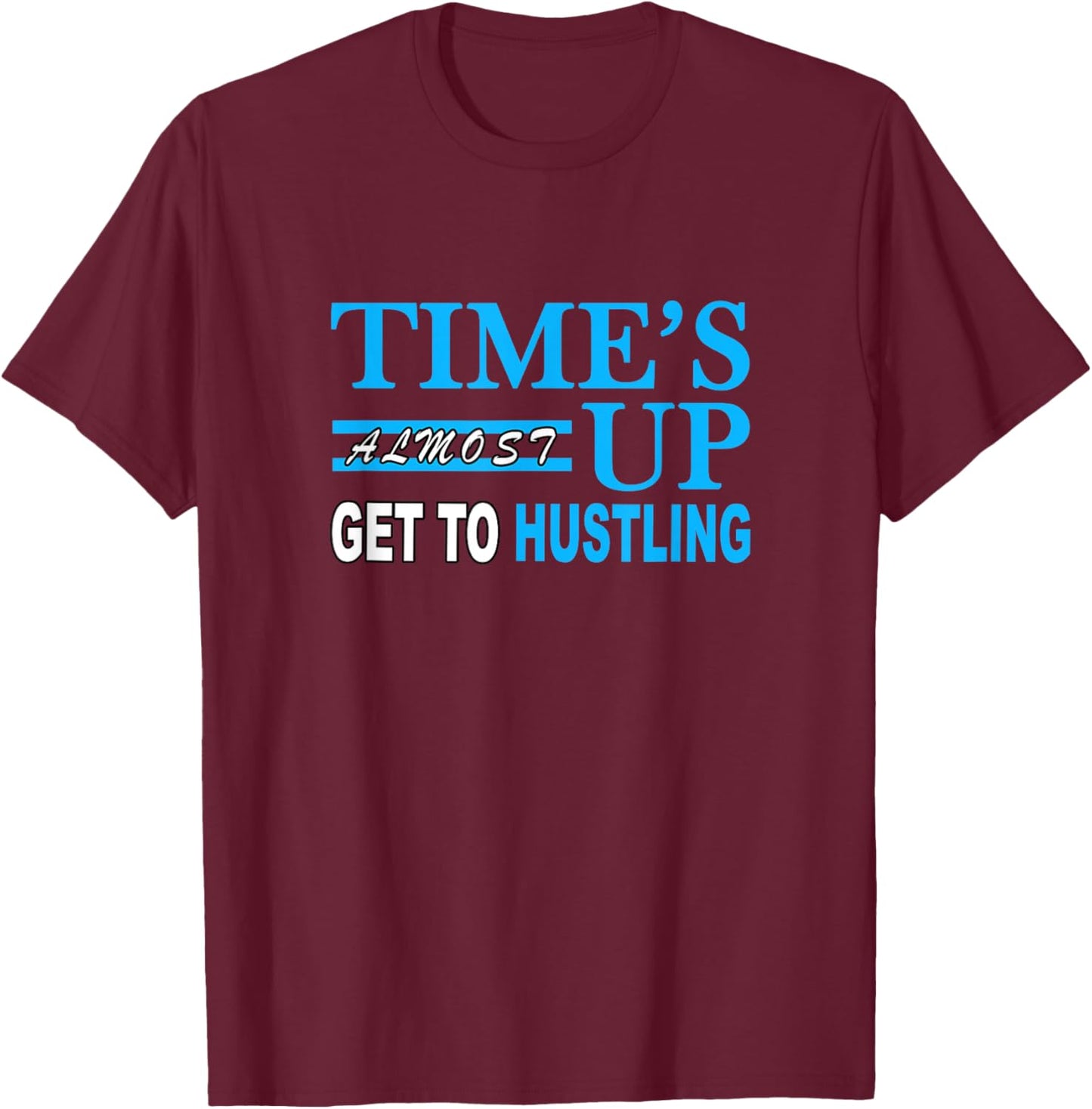 Blue Color Get to Hustling Blue Graphic T-Shirt - T-Shirt | Maroon
