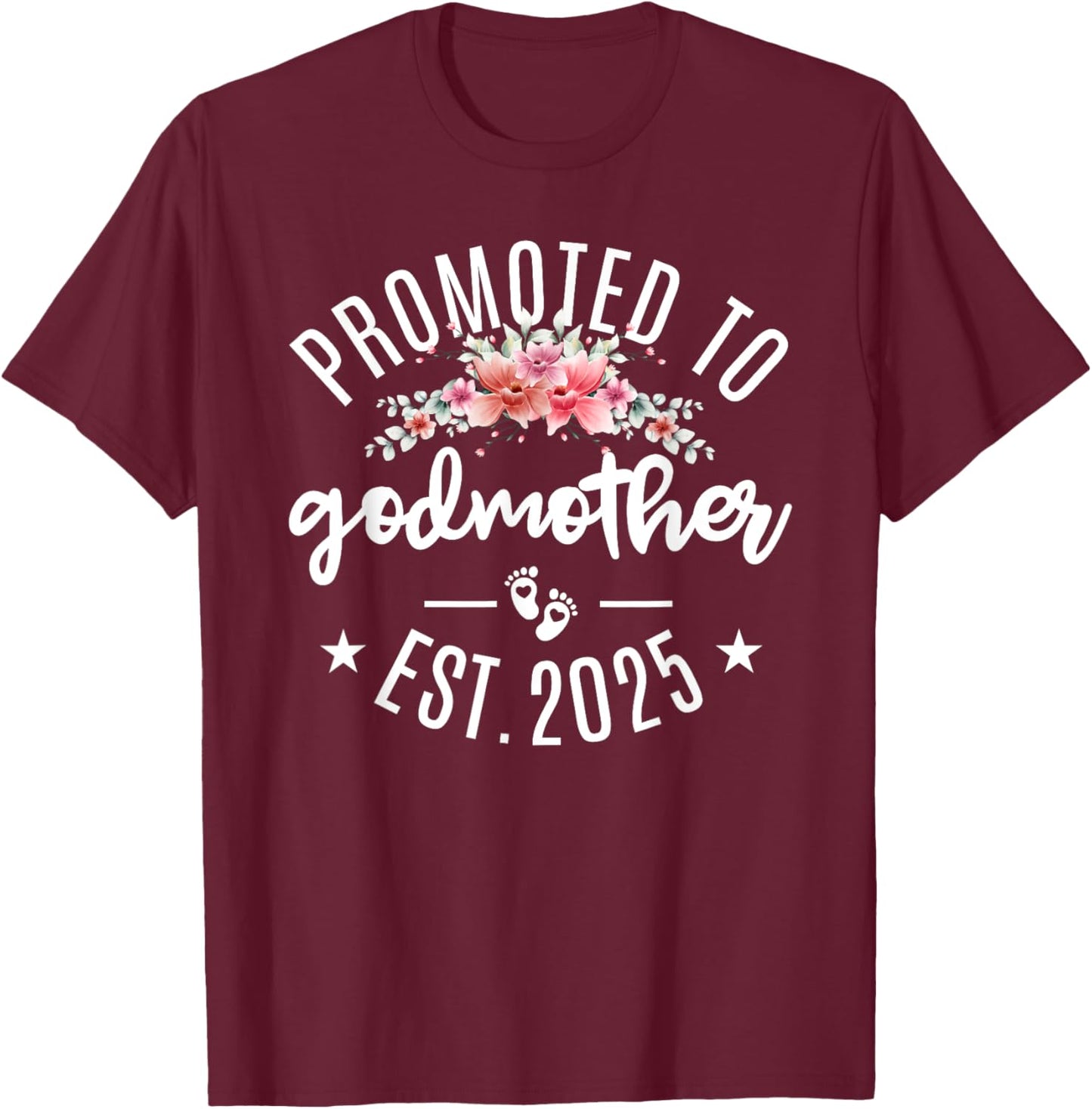 Promoted To Godmother 2025 Flower First Time New Grandma T-Shirt - T-Shirt | Maroon