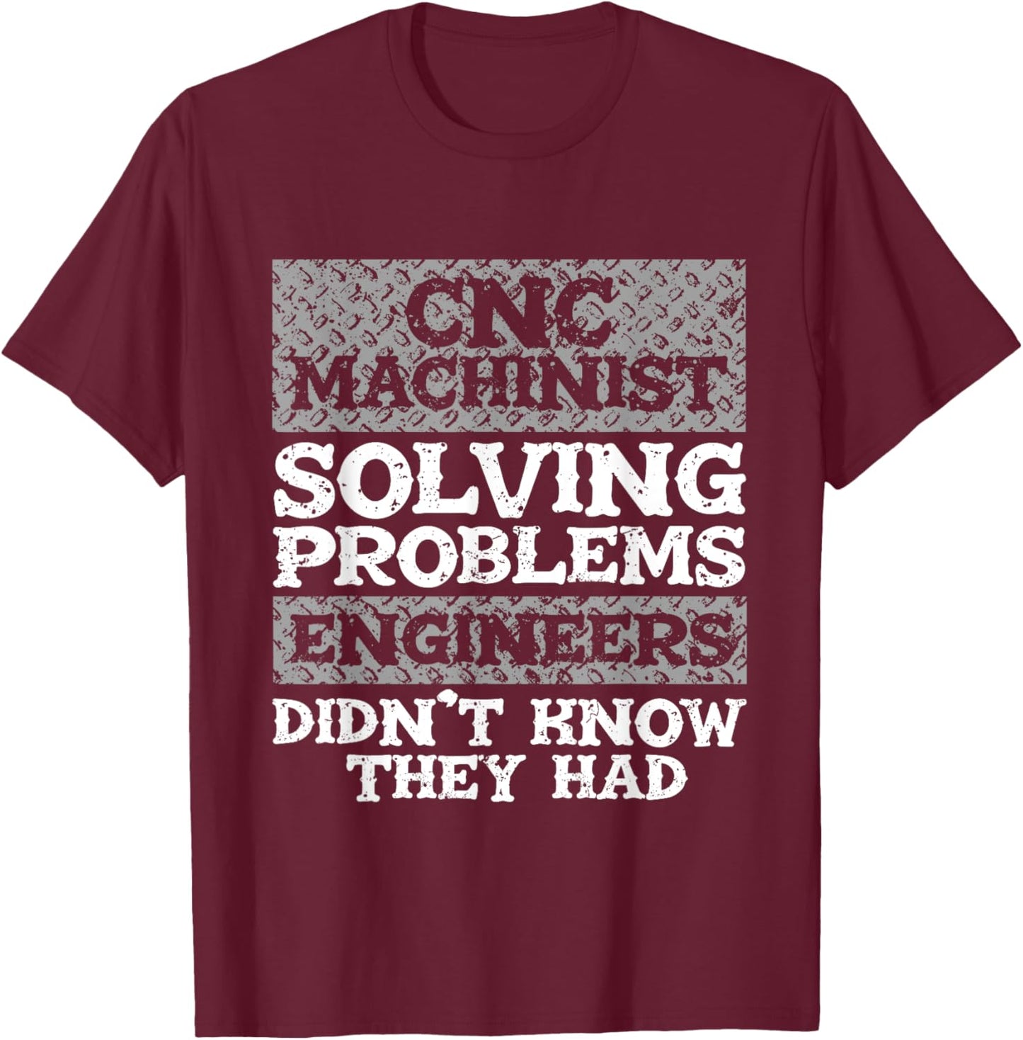 CNC Machinist T-Shirt - T-Shirt | Maroon