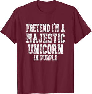 Pretend I'm A Pretend I'm A Majestic Unicorn in Purple T-Shirt - T-Shirt | Maroon
