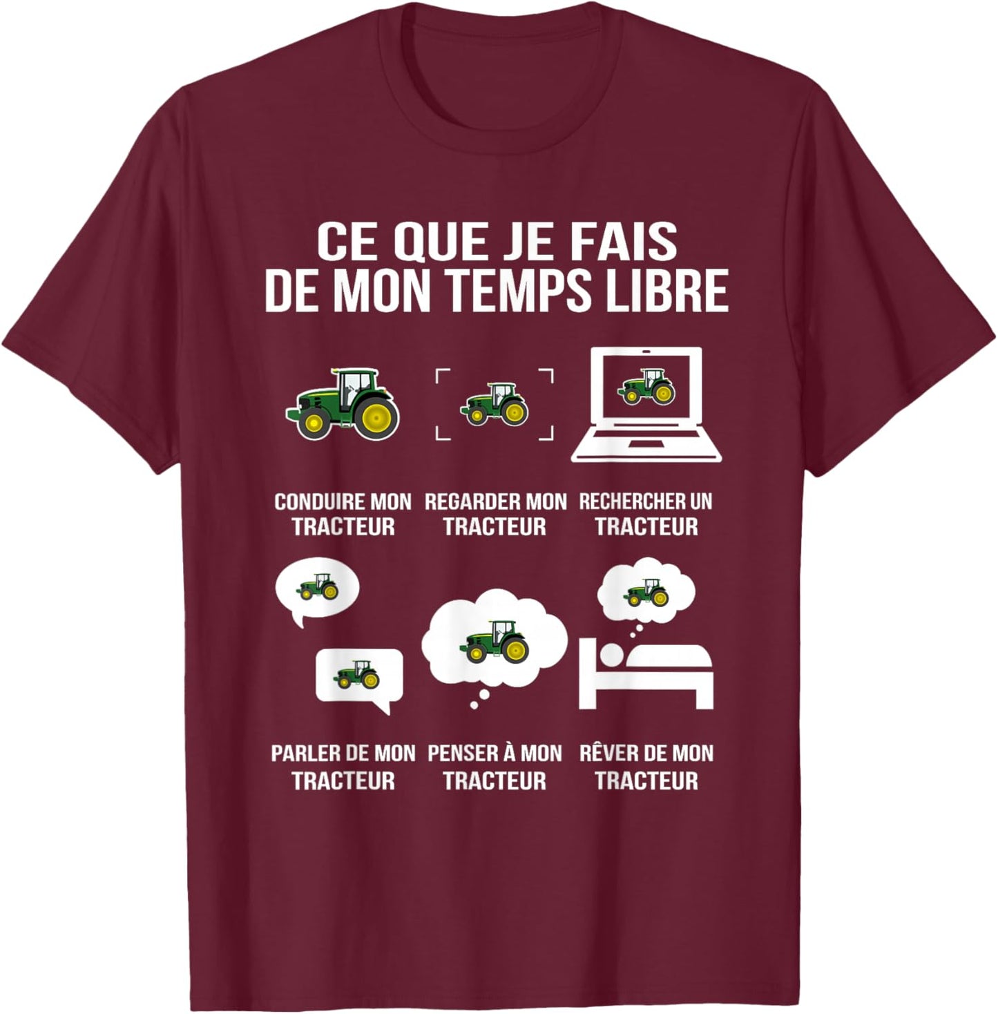 Ce Que Je Fais de Mon Temps Libre Tracteur Humour Drôle T-Shirt - T-Shirt | Maroon
